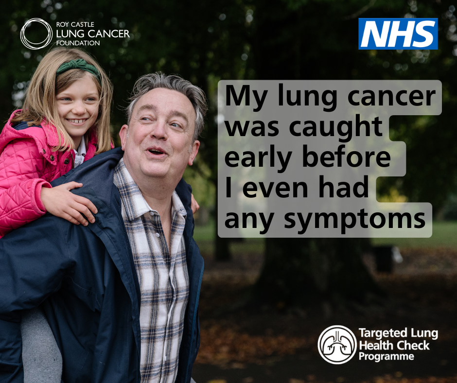 Man carrying a young girl on his back, with text stating, “My lung cancer was caught early before I even had any symptoms.”